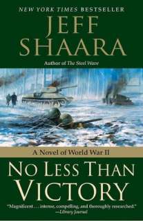   No Less Than Victory A Novel of World War II by Jeff 