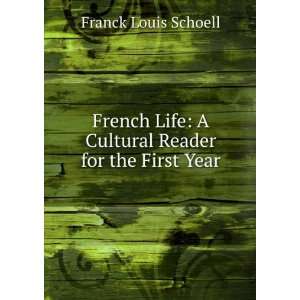  Cultural Reader for the First Year Franck Louis Schoell Books