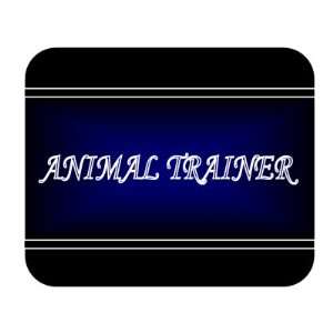 Job Occupation   Animal trainer Mouse Pad 