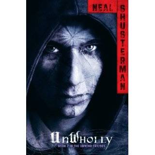 UnWholly (Unwind) by Neal Shusterman (Aug 28, 2012)