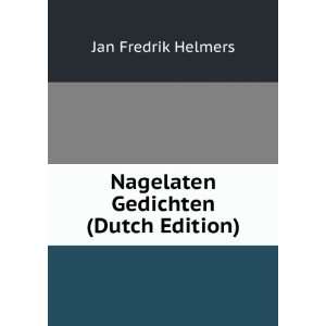    Nagelaten Gedichten (Dutch Edition) Jan Fredrik Helmers Books