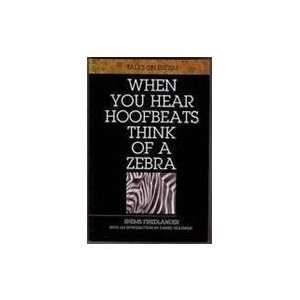  Hear Hoofbeats Think of a Zebra [Paperback] Shems Friedlander Books