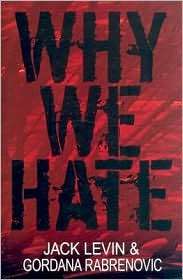 Why We Hate, (159102191X), Jack Levin, Textbooks   