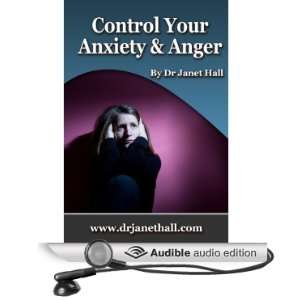   Your Anxiety & Anger (Audible Audio Edition) Dr. Janet Hall Books