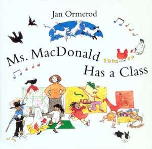   Ms. MacDonald Has a Class by Jan Ormerod, Houghton 