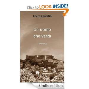 Un uomo che verrà (Italian Edition) Rocco Cantafio  