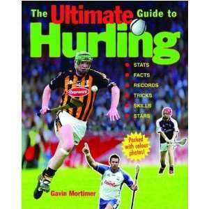    Ultimate Guide to Hurling [Paperback] Gavin Mortimer Books