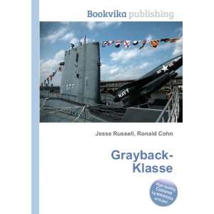  Grayback Klasse Ronald Cohn Jesse Russell Books