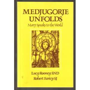  Medjugorje Unfolds  Mary Speaks to the World Lucy Rooney 