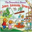    The Berenstain Bears Jobs Around Town, Author by Stan Berenstain