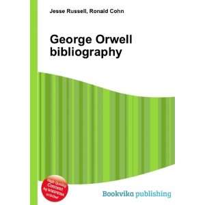    George Orwell bibliography Ronald Cohn Jesse Russell Books