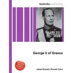  George II of Greece Ronald Cohn Jesse Russell Books