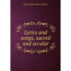   and songs, sacred and secular Eliza Georgina Gibbard Pember Books
