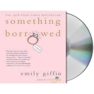  Something Borrowed [Audio CD] Emily Giffin Books
