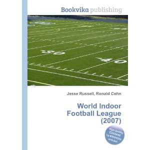  World Indoor Football League (2007) Ronald Cohn Jesse 