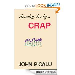 Touchy, FeelyCrap John Calu  Kindle Store
