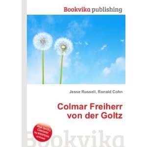    Colmar Freiherr von der Goltz Ronald Cohn Jesse Russell Books