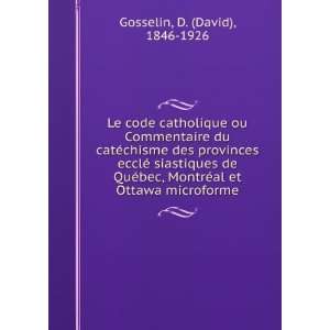   ©al et Ottawa microforme D. (David), 1846 1926 Gosselin Books