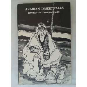  Arabian Desert Tales Between the Two Great Wars henry 