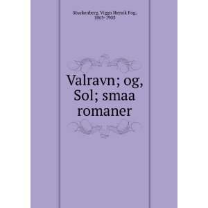 Valravn; og, Sol; smaa romaner Viggo Henrik Fog, 1863 