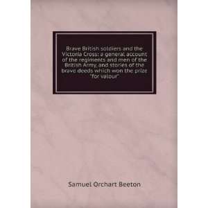   deeds which won the prize for valour Samuel Orchart Beeton 