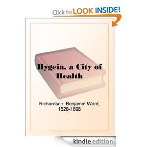 Hygeia, a City of Health Benjamin Ward Richardson  Kindle 
