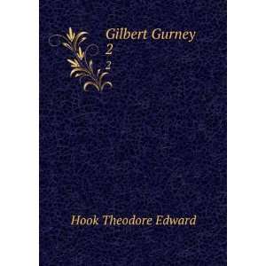  Gilbert Gurney. 2 Hook Theodore Edward Books