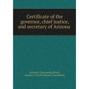  of the governor, chief justice, and secretary of Arizona . Arizona 