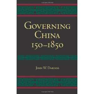   Dardess Governing China 150 1850  Hackett Publishing Co.  Books