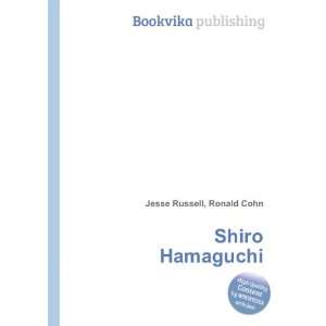  Shiro Hamaguchi Ronald Cohn Jesse Russell Books