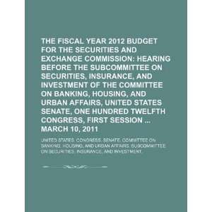  The fiscal year 2012 budget for the Securities and 