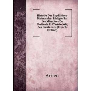   mÃ©e Et Daristobule, Ses Lieutenans (French Edition) Arrien Books