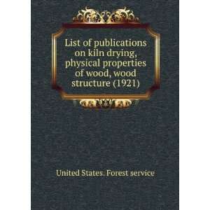 List of publications on kiln drying, physical properties of wood, wood 