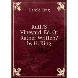   , Ed. Or Rather Written? by H. King Harold King  Books