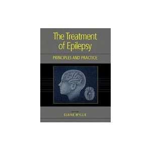  Treatment of Epilepsy  Principles and Practice 2ND 