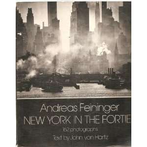   New York in the Forties John von Hartz, b&w illus from photos Books