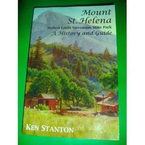  Mount St. Helena a History and Guide Robert Louis 