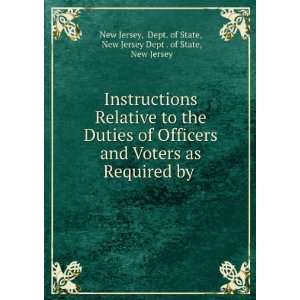  Instructions Relative to the Duties of Officers and Voters 