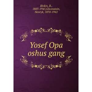   oshus gang B., 1883 1945,Glicenstein, Henryk, 1870 1942 Rivkin Books