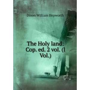  The Holy Land. William Hepworth Dixon Books