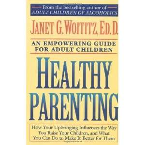  Healthy Parenting How Your Upbringing Influences the Way 