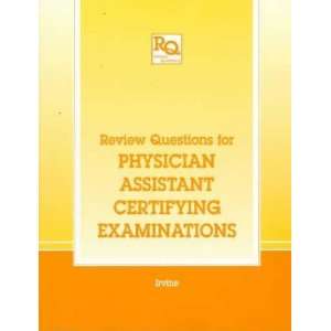 Review Questions for Physician Assistant Certifying Examinations 