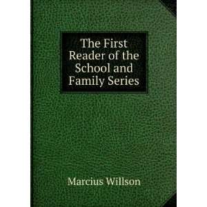   First Reader of the School and Family Series Marcius Willson Books