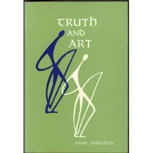 Truth and Art Albert Hofstadter Books