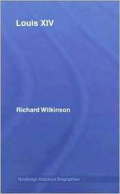 Louis XIV, (0415358159), Richard Wilkinson, Textbooks   