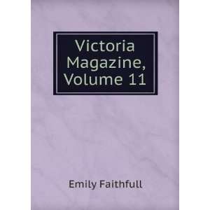  Victoria Magazine, Volume 11 Emily Faithfull Books