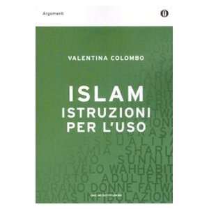   Islam istruzioni per luso (9788804583264) Valentina Colombo Books