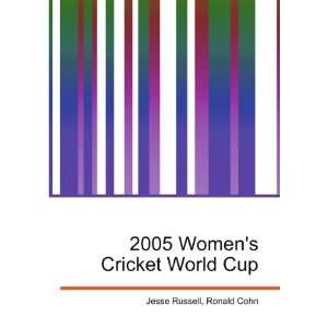  2005 Womens Cricket World Cup Ronald Cohn Jesse Russell 