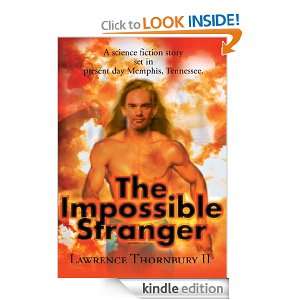 The Impossible Stranger Lawrence Thornbury II  Kindle 