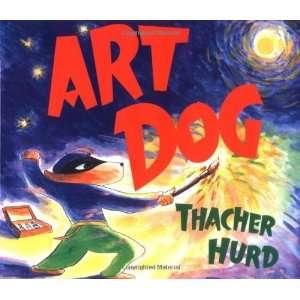    Art Dog (Trophy Picture Books) [Paperback] Thacher Hurd Books